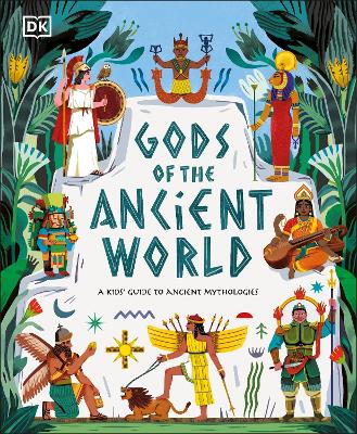 Gods of the Ancient World: A Kids' Guide to Ancient Mythologies - Ward, Marchella