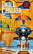 Gods of the Well of Souls - Chalker, Jack L