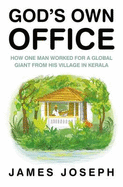 God's Own Office: How One Man Worked for a Global Giant from His Village in Kerala