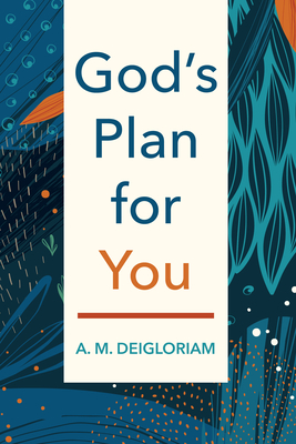 God's Plan for You - Deigloriam, A M