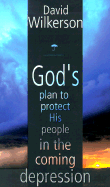 God's Plan to Protect His People in the Coming Depression