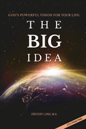 God's Powerful Vision for Your Life: The Big Idea