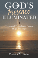 God's Presence Illuminated: Treasured Thoughts to Inspire Hope and Light