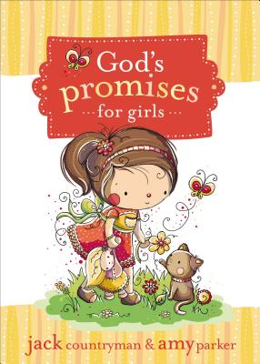 God's Promises for Girls - Countryman, Jack, and Parker, Amy