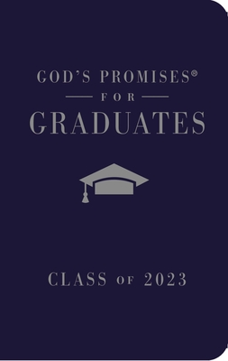 God's Promises for Graduates: Class of 2023 - Navy NKJV: New King James Version - Countryman, Jack
