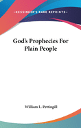 God's Prophecies For Plain People