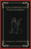 God's Purpose for Your Suffering