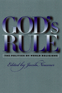 God's Rule: The Politics of World Religions