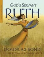 God's Servant Ruth: A Poem with a Promise