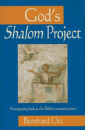 God's Shalom Project: An Engaging Look at the Bible's Sweeping Store