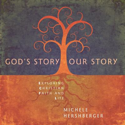 Gods Story Our Story - Hershberger, Michele