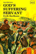 God's Suffering Servant: Stories of God and His People from Matthew, Mark, Luke,