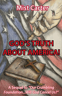 God's Truth About America!