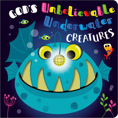 God's Unbelievable Underwater Creatures - Walker, Katherine