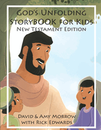 God's Unfolding StoryBOOK For Kids: New Testament Edition