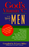 God's Vitamin C for the Spirit of Men: Tug-At-The-Heartstories to Encourage and Strengthen Your Spirit