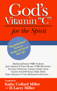 God's Vitamin C for the Spirit: Tug-At-The-Heart Stories to Motivate Your Life and Inspire Your Spirit