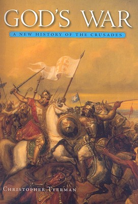 God's War: A New History of the Crusades - Tyerman, Christopher