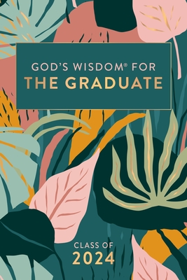 God's Wisdom for the Graduate: Class of 2024 - Botanical: New King James Version - Countryman, Jack