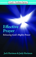 God's Word on Effective Prayer: Releasing God's Mighty Power