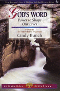 God's Word: Power to Shape Our Lives - Bunch, Cindy