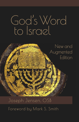 Gods Word to Israel: New and Augmented Edition - Jensen, Joseph, and Smith, Mark S. (Foreword by)
