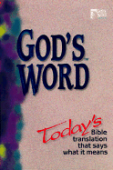 God's Word: Today's Bible Tranlation That Says What It Means - World Bible Publishing (Manufactured by)