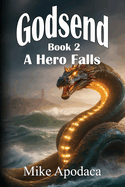Godsend 2: A Hero Falls