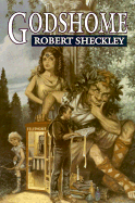 Godshome - Sheckley, Robert