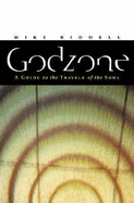 Godzone: A Guide for Travels of the Soul