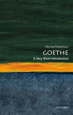 Goethe: A Very Short Introduction - Robertson, Ritchie