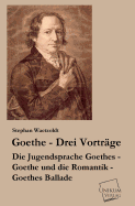 Goethe - Drei Vortrage