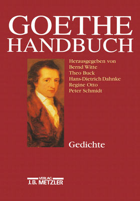 Goethe-Handbuch: Band 1: Gedichte - Otto, Regine (Editor), and Witte, Bernd (Editor)