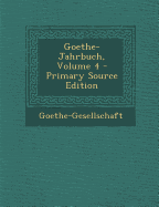 Goethe-Jahrbuch, Volume 4 - Goethe-Gesellschaft