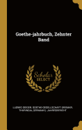 Goethe-Jahrbuch, Zehnter Band