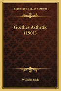 Goethes Asthetik (1901)