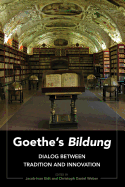 Goethe's Bildung: Dialog Between Tradition and Innovation