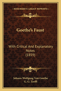 Goethe's Faust: With Critical and Explanatory Notes (1859)