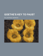 Goethe's Key to Faust