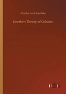 Goethe's Theory of Colours