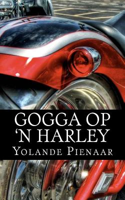 Gogga Op 'n Harley - Pienaar, Yolande