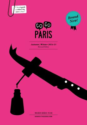 Gogo Paris: Autumn / Winter 2014-15 - Van den Boogert, Kate (Editor)