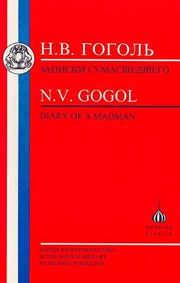 Gogol: Diary of a Madman - Gogol, Nikolai Vasilievich, and Pursglove, Michael