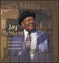 Goin' to Kansas City [2003] - Jay McShann