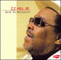 Goin' To Mississippi - Z.Z. Hill, Jr.