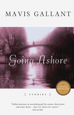 Going Ashore - Gallant, Mavis, and Manguel, Alberto (Introduction by)