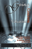 Going Concern Valuation: For Real Estate Appraisers, Lenders, Assessors, and Eminent Domain