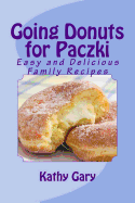 Going Donuts for Paczki: Easy and Delicious Family Recipes