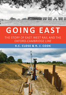 Going East: The Story of East-West Rail and the Oxford-Cambridge Line