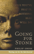 Going for Stone - Gross, Philip